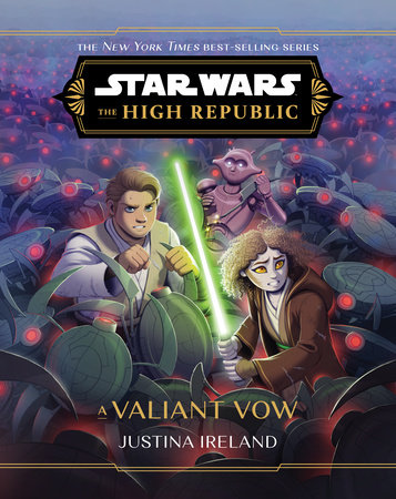 Star Wars: The High Republic: A Valiant Vow by Justina Ireland