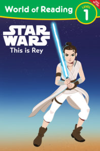 World of Reading: Star Wars: This is Rey