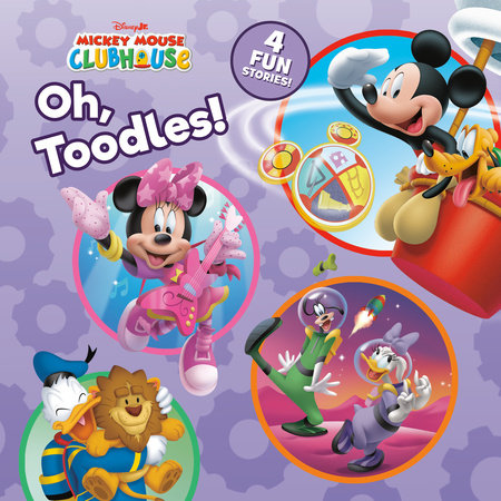 Mickey Mouse Clubhouse: Oh, Toodles! by Disney Book Group