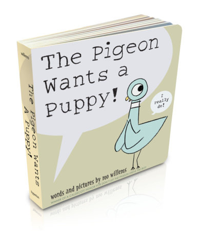 The Pigeon Wants a Puppy! (Board Book) by Mo Willems