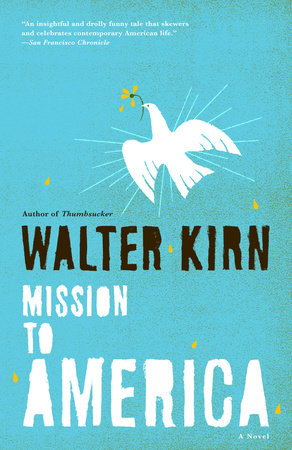Mission to America by Walter Kirn