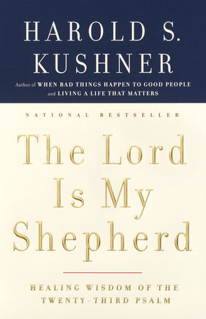 The Lord Is My Shepherd by Harold S. Kushner