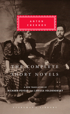 The Complete Short Novels by Anton Chekhov