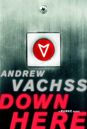 Down Here by Andrew Vachss