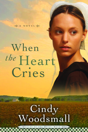When the Heart Cries by Cindy Woodsmall