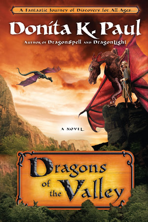 Dragons of the Valley by Donita K. Paul