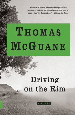 Driving on the Rim by Thomas McGuane