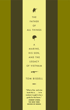 The Father of All Things by Tom Bissell