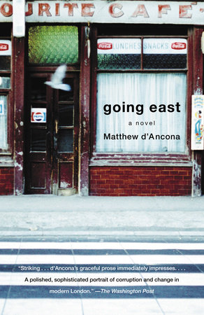 Going East by Matthew D'Ancona