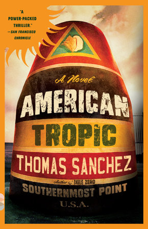 American Tropic by Thomas Sanchez