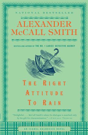 The Right Attitude to Rain by Alexander McCall Smith
