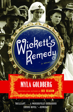 Wickett's Remedy by Myla Goldberg