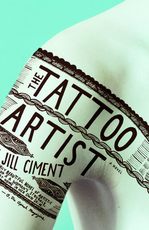 The Tattoo Artist by Jill Ciment