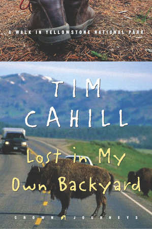 Lost in My Own Backyard by Tim Cahill