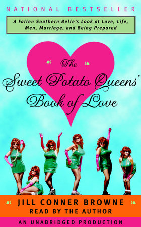 The Sweet Potato Queens' Book of Love by Jill Conner Browne