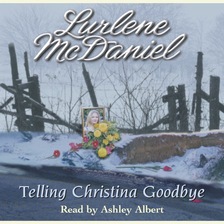 Telling Christina Goodbye by Lurlene McDaniel