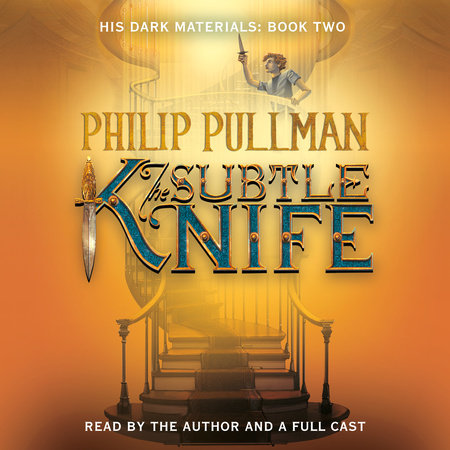 His Dark Materials: The Subtle Knife (Book 2) by Philip Pullman