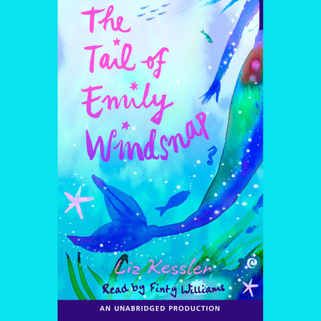 The Tail of Emily Windsnap by Liz Kessler