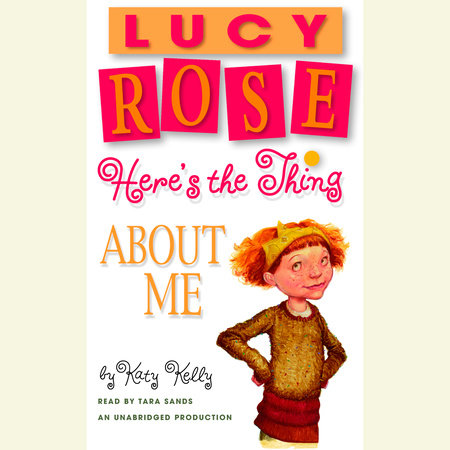 Lucy Rose: Here's the Thing About Me by Katy Kelly