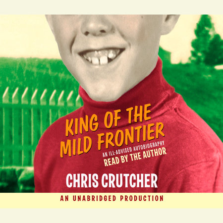 King of the Mild Frontier by Chris Crutcher