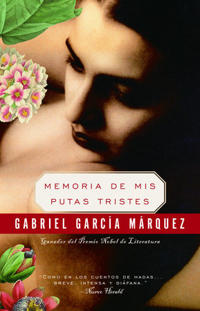 Memoria de mis putas tristes / Memories of my Melancholy Whores by Gabriel García Márquez