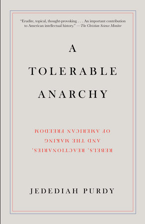 A Tolerable Anarchy by Jedediah Purdy