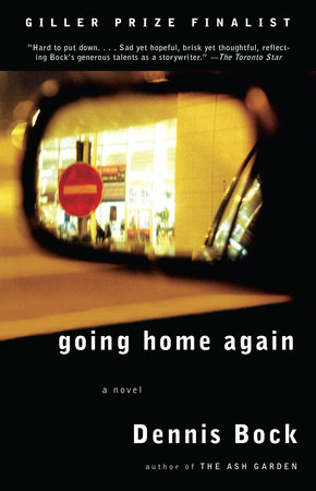 Going Home Again by Dennis Bock