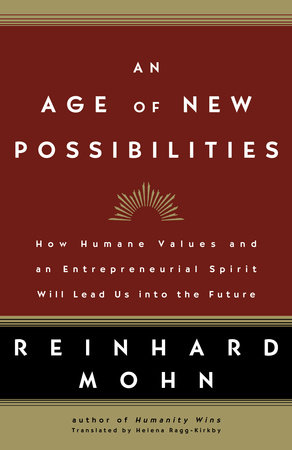 An Age of New Possibilities by Reinhard Mohn