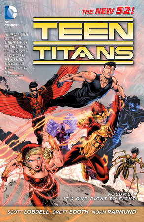 Teen Titans Vol. 1: It's Our Right to Fight (The New 52) by Scott Lobdell