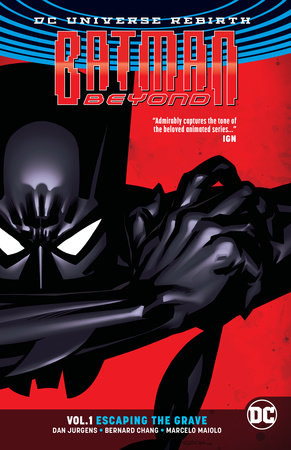 Batman Beyond Vol. 1: Escaping the Grave (Rebirth) by Dan Jurgens