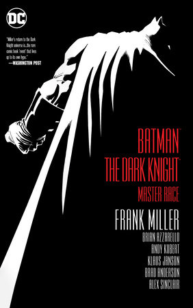 Batman: The Dark Knight: Master Race by Frank Miller and Brian Azzarello