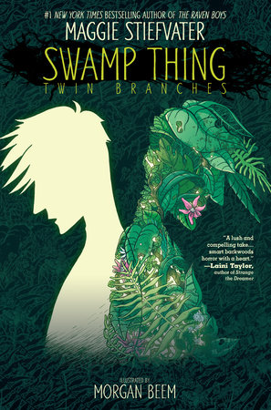 Swamp Thing: Twin Branches by Maggie Stiefvater