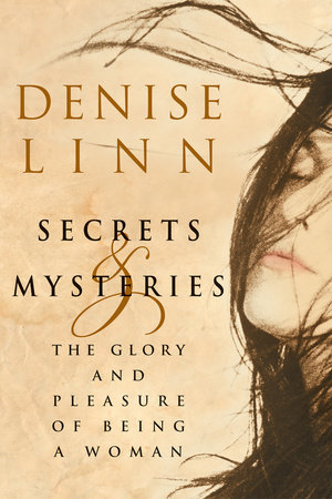 Secrets and Mysteries by Denise Linn