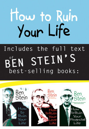 How to Ruin Your Life by Ben Stein