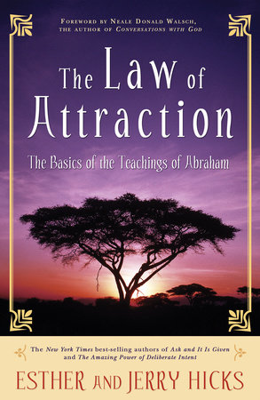 The Law of Attraction by Esther Hicks and Jerry Hicks