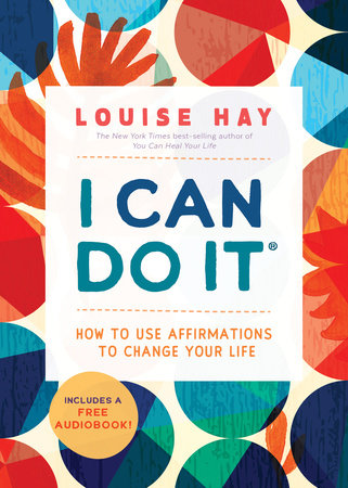 I Can Do It by Louise Hay