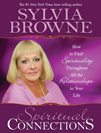 Spiritual Connections by Sylvia Browne