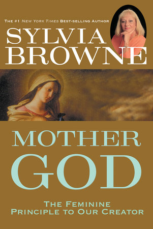 Mother God by Sylvia Browne