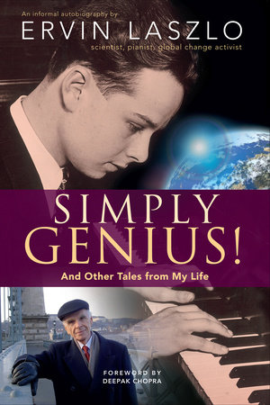Simply Genius! by Ervin Laszlo, Ph.D.