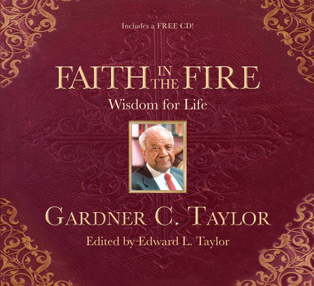 Faith in the Fire by Dr. Gardner C. Taylor