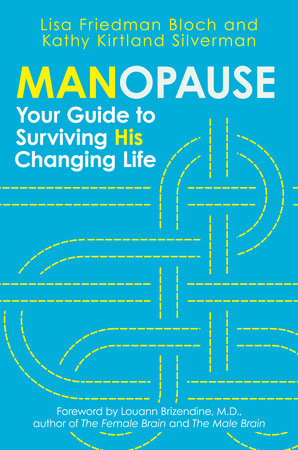 Manopause by Lisa Friedman Bloch and Kathy Silverman