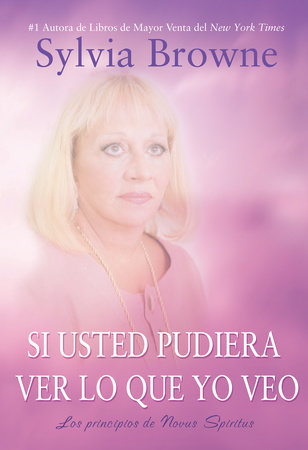 Si Usted Pudiera Lo Que Yo Veo by Sylvia Browne