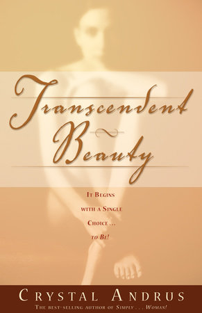Transcendent Beauty by Crystal Andrus
