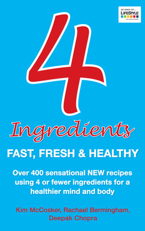 4 Ingredients: Fast, Fresh and Healthy by Kim McCosker