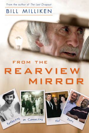From the Rearview Mirror by Bill Milliken
