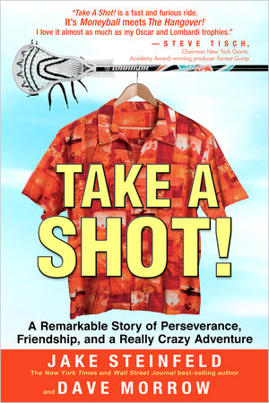 Take a Shot! by Jake Steinfeld and Dave Morrow
