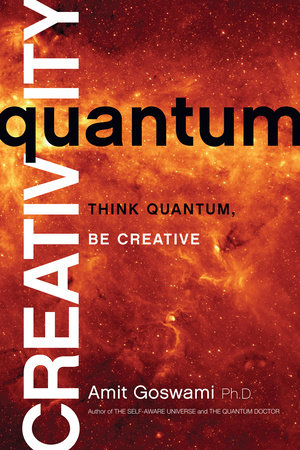 Quantum Creativity by Amit Goswami