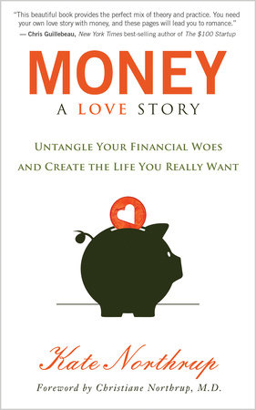 Money, A Love Story by Kate Northrup