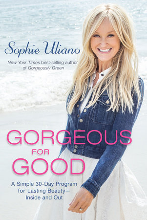 Gorgeous for Good by Sophie Uliano