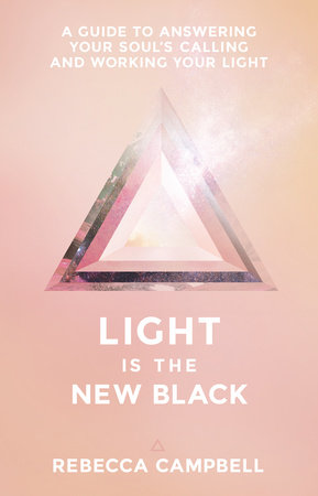 Light Is the New Black by Rebecca Campbell